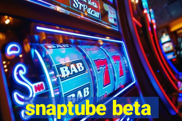 snaptube beta